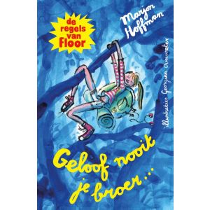 De Regels Van Floor Geloof Nooit Je Broer Marjon Hoffman Boeken