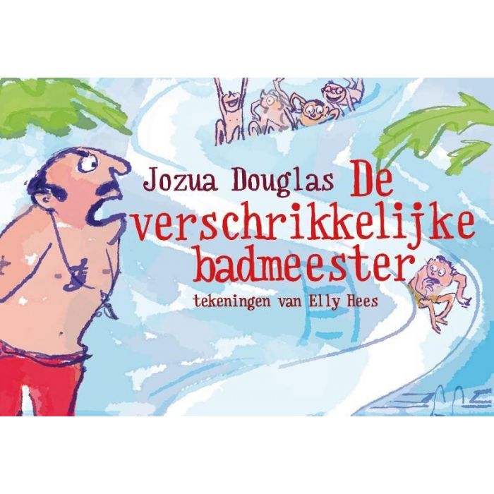 De Verschrikkelijke Badmeester | Jozua Douglas | Boeken