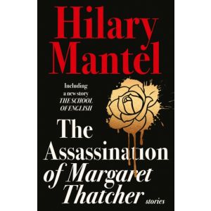 The Assassination of Margaret Thatcher