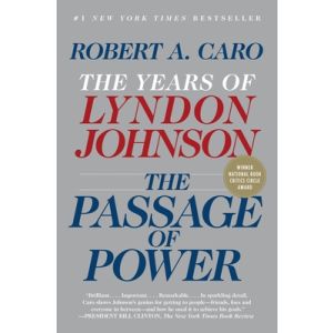 The Passage of Power: The Years of Lyndon Johnson