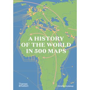 A History of the World in 500 Maps