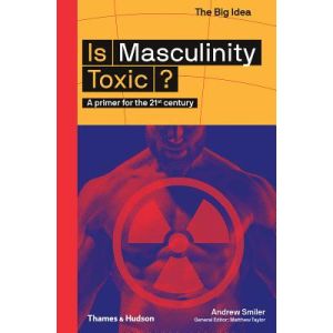 Is Masculinity Toxic