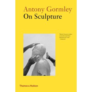 Antony Gormley on Sculpture