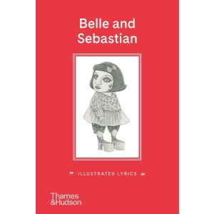 Belle and Sebastian: Illustrated Lyrics