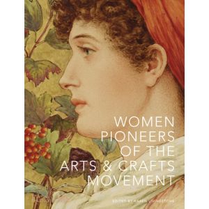 Women Pioneers of the Arts and Crafts Movement (Victoria and Albert Museum)