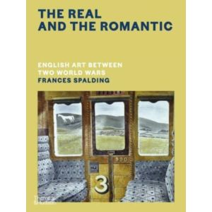 The Real and the Romantic: English Art Between Two World Wars   A Times Best Art Book of 2022