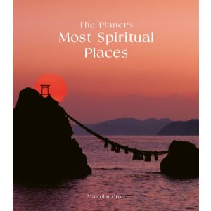 The Planet‘s Most Spiritual Places