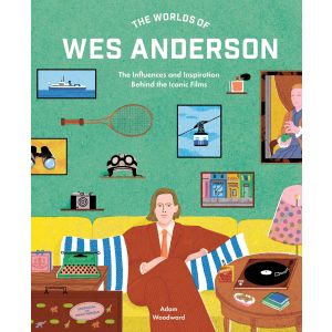 The Worlds of Wes Anderson