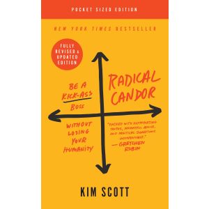 Radical Candor: Fully Revised & Updated Edition