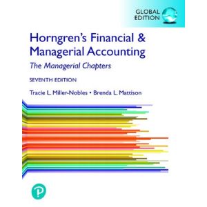 Horngren‘s Financial & Managerial Accounting, The Managerial Chapters, Global Edition