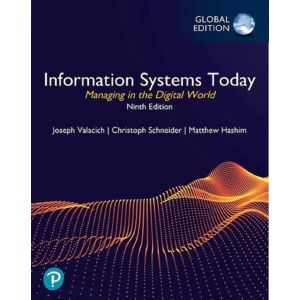 Information Systems Today: Managing in the Digital World, Global Edition