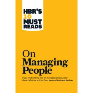 HBR‘s 10 Must Reads on Managing People (with featured article "Leadership That Gets Results," by Daniel Goleman)