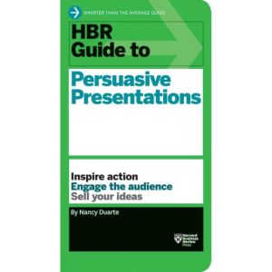 HBR Guide to Persuasive Presentations (HBR Guide Series)