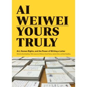 Ai Weiwei: Yours Truly