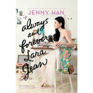 Always and Forever, Lara Jean