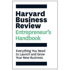 Harvard Business Review Entrepreneur‘s Handbook