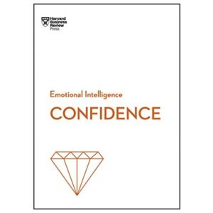 Confidence (HBR Emotional Intelligence Series)