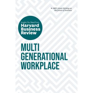 Multigenerational Workplace: The Insights You Need from Harvard Business Review