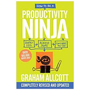 How to be a Productivity Ninja UPDATED EDITION