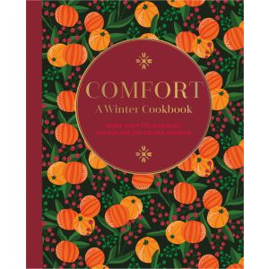 Comfort: A Winter Cookbook