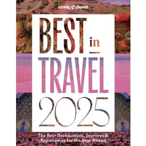 Lonely Planet‘s Best in Travel 2025