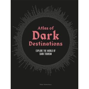 atlas-of-dark-destinations-9781913947194