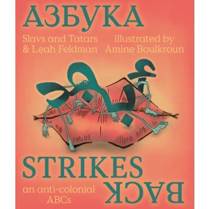 Azbuka Strikes Back - an anti-colonial ABCs