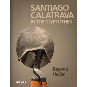 Santiago Calatrava: In the Glyptothek (Bilingual edition)