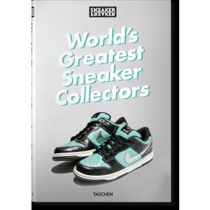 Sneaker Freaker. World‘s Greatest Sneaker Collectors