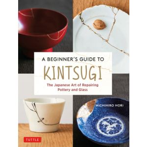 A Beginner‘s Guide to Kintsugi