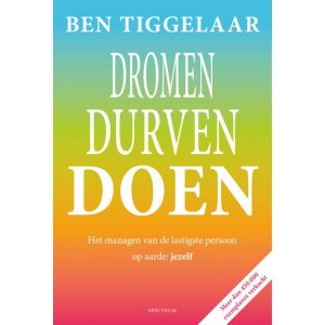 Dromen, Durven, Doen