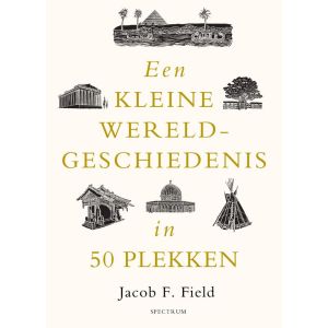 Een kleine wereldgeschiedenis in 50 plekken