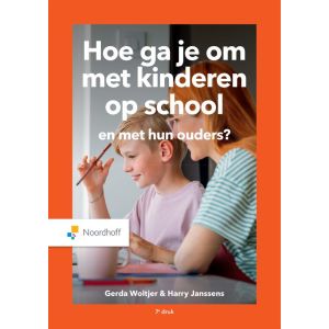 Hoe ga je om met kinderen op school en met hun ouders