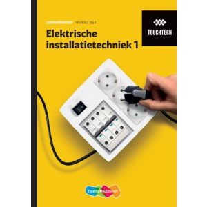 TouchTech Elektrische installatietechniek 1 Leerwerkboek