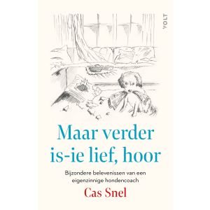 Maar verder is-ie lief, hoor