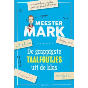 Meester Mark - de grappigste taalfoutjes