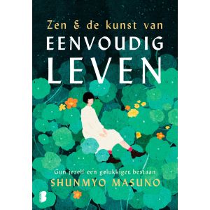 Zen & de kunst van eenvoudig leven