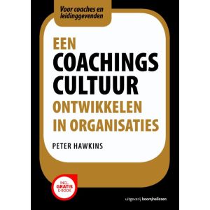 een-coachingscultuur-ontwikkelen-in-organisaties-9789024402274