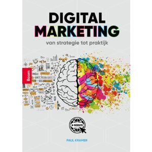 Digital Marketing, van strategie tot praktijk