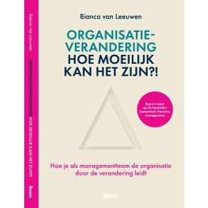 Organisatieverandering, hoe moeilijk kan het zijn