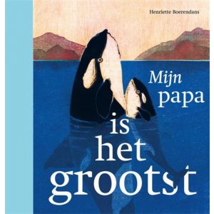 mijn-papa-is-het-grootst-9789025771287