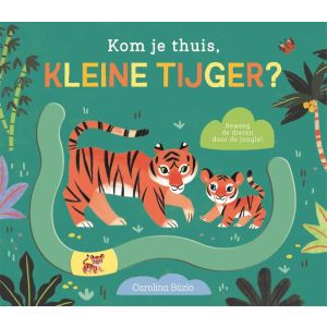 Kom je thuis, kleine tijger