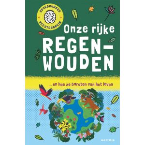 Onze rijke regenwouden