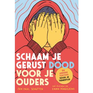 Schaam je gerust dood voor je ouders