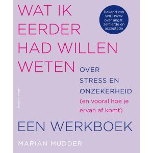 Wat ik eerder had willen weten over stress en onzekerheid