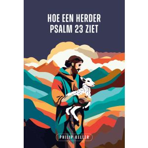 Hoe een herder Psalm 23 ziet