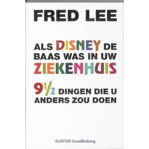 als-disney-de-baas-was-in-uw-ziekenhuis-9789035230538