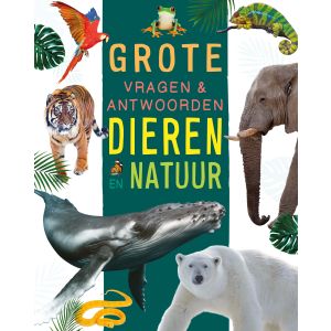 Dieren en natuur - Grote vragen & antwoorden