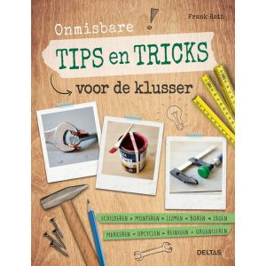 Onmisbare tips en tricks voor de klusser