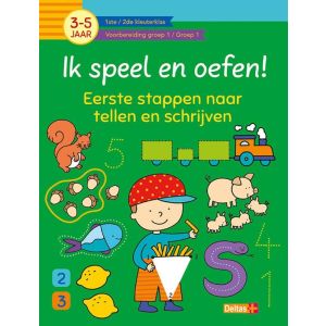 Ik speel en oefen! Eerste stappen naar tellen en schrijven (3-5j.)